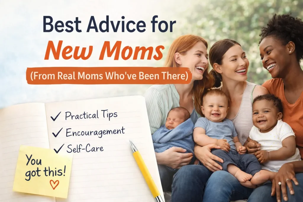 Best Advice for New Moms (From Real Moms Who've Been There)
